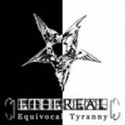 Ethereal (COL) : Equivocal Tyranny